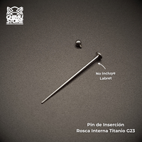 Pin de Inserción Titanio G23 - Rosca Interna Recto (1,2mm) (16G)